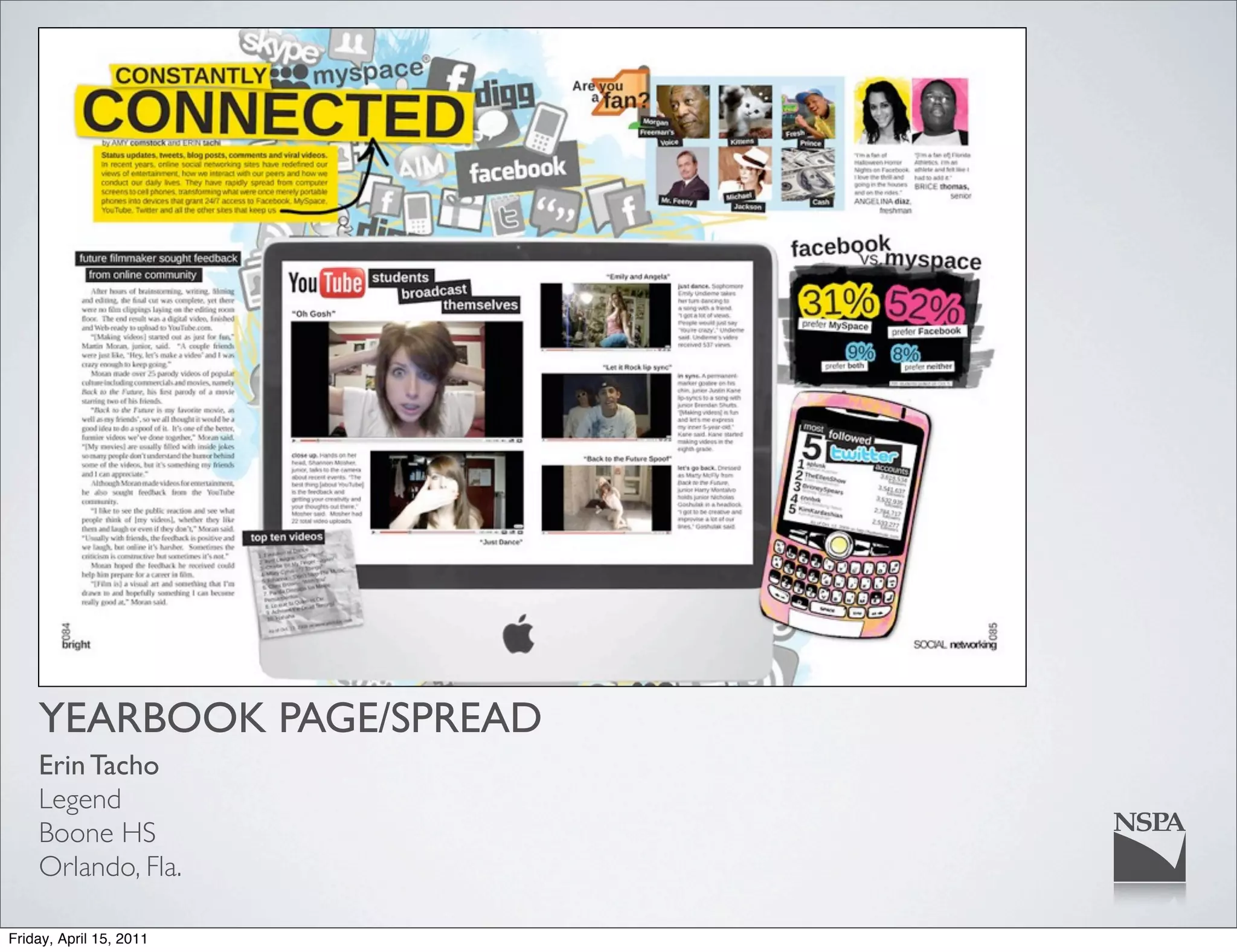 YEARBOOK PAGE/SPREAD
    Erin Tacho
    Legend
    Boone HS
    Orlando, Fla.

Friday, April 15, 2011
 