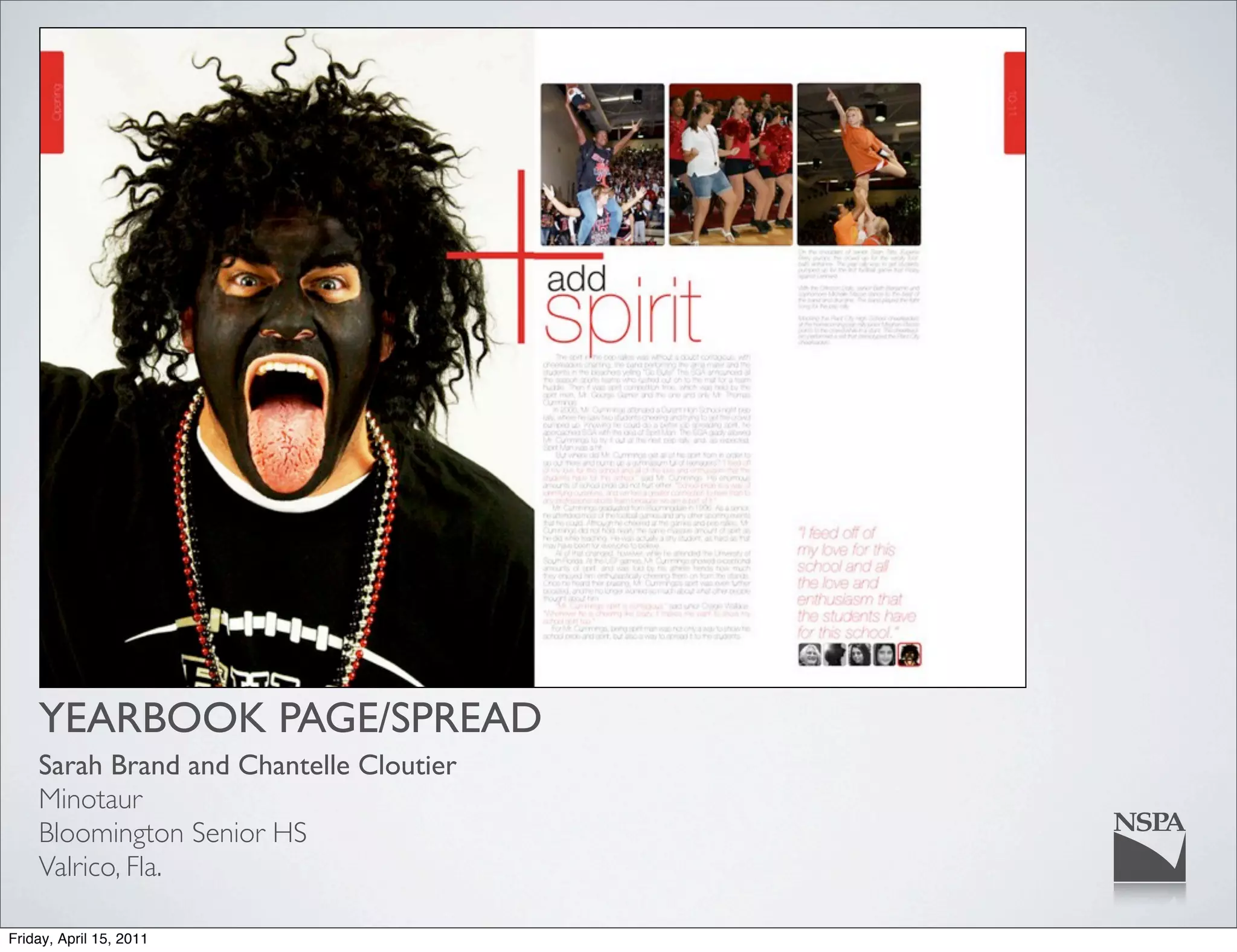 YEARBOOK PAGE/SPREAD
    Sarah Brand and Chantelle Cloutier
    Minotaur
    Bloomington Senior HS
    Valrico, Fla.

Friday, April 15, 2011
 