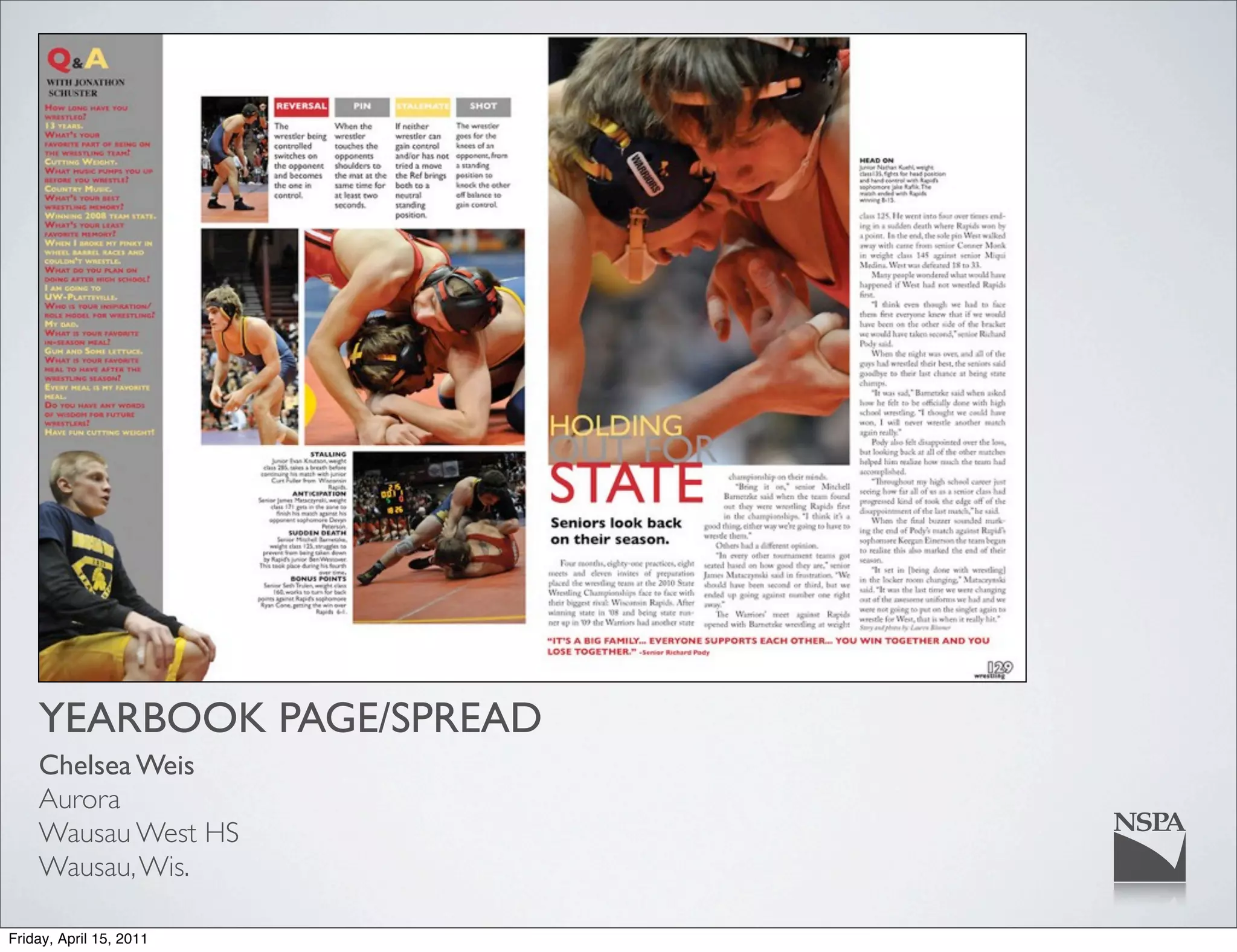 YEARBOOK PAGE/SPREAD
    Chelsea Weis
    Aurora
    Wausau West HS
    Wausau, Wis.

Friday, April 15, 2011
 