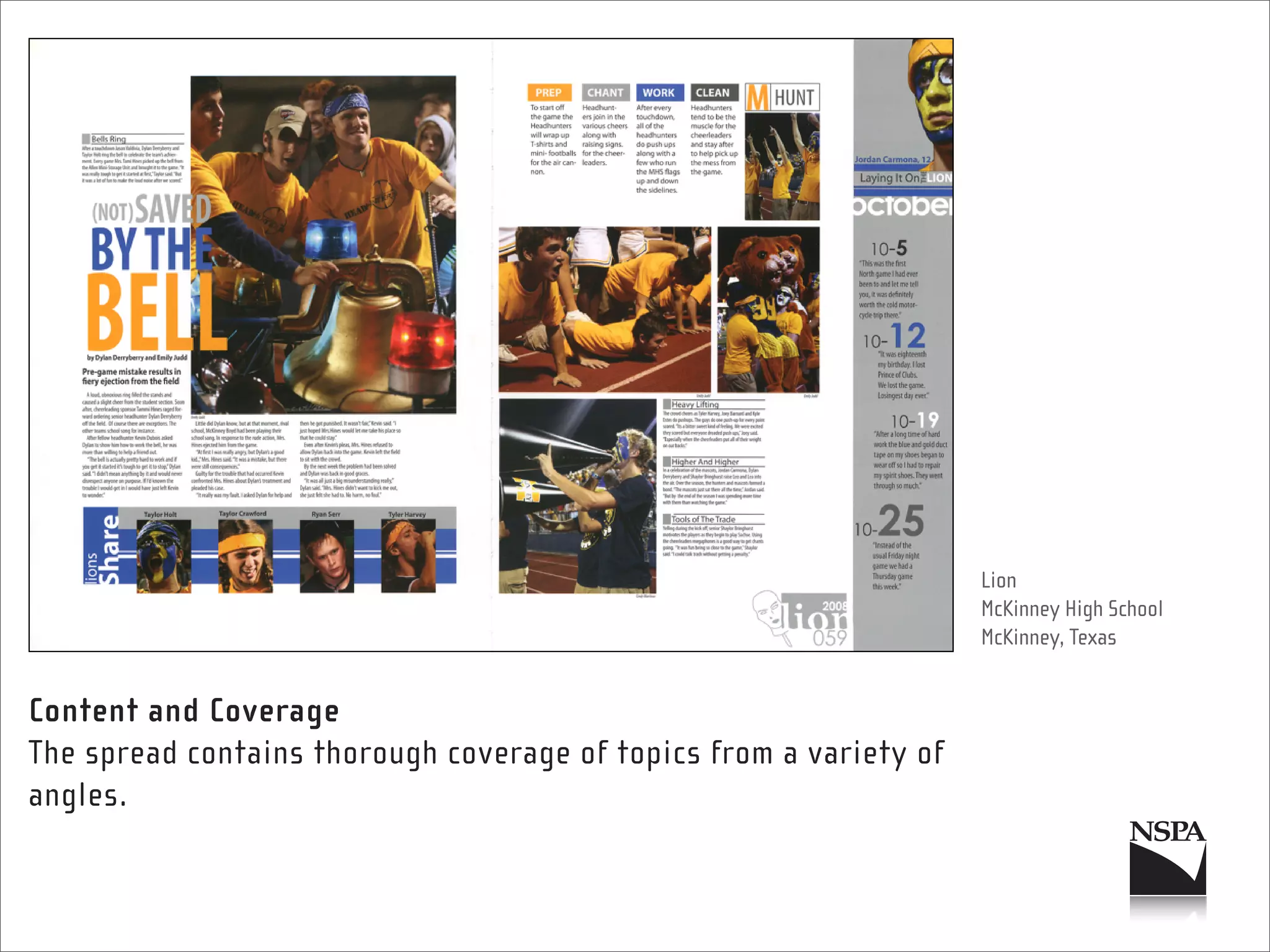 Lion
                                                                    McKinney High School
                                                                    McKinney, Texas


Content and Coverage
The spread contains thorough coverage of topics from a variety of
angles.
 