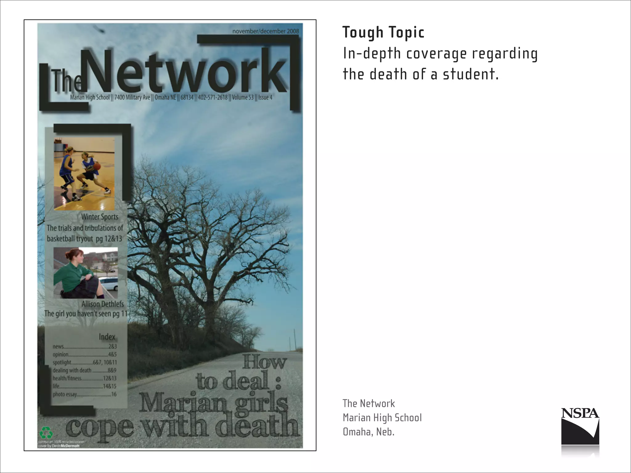 Tough Topic
In-depth coverage regarding
the death of a student.




The Network
Marian High School
Omaha, Neb.
 