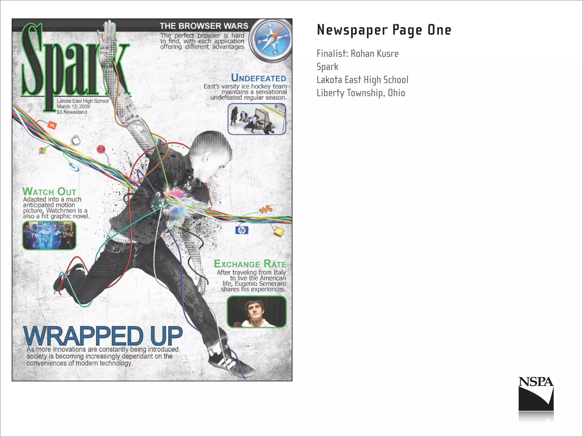 Newspaper Page One
Finalist: Rohan Kusre
Spark
Lakota East High School
Liberty Township, Ohio
 