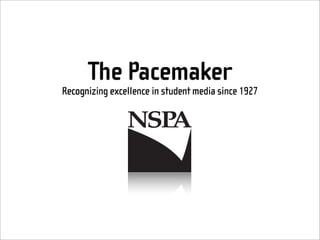 The Pacemaker
Recognizing excellence in student media since 1927
 