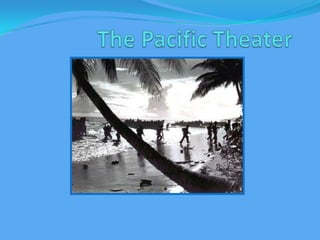 The Pacific Theater 