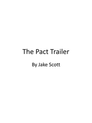 The Pact Trailer
   By Jake Scott
 