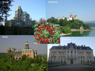 Wisła Niedzica Książ Pszczyna 