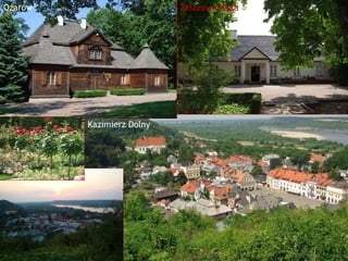 Ożarów Żelazowa Wola Kazimierz Dolny 