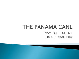 NAME OF STUDENT 
OMAR CABALLERO 
 