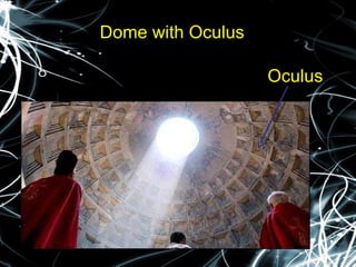 Dome with Oculus Oculus 