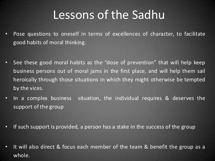 parable of a sadhu View the parable of the sadhu from management 108 at university of california, los angeles the parable of the sadhu 8/23/15, 1:41 pm organizational culture the parable of the sadhu by bowen h. parable of a sadhu View the parable of the sadhu from management 108 at university of california, los angeles the parable of the sadhu 8/23/15, 1:41 pm organizational culture the parable of the sadhu by bowen h.