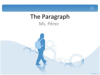 The Paragraph Ms. Pérez 