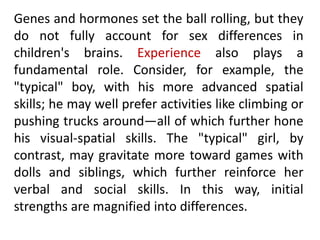 Day-to-Day Care of
Young Children’s Brains
Research on early brain development and school
readiness suggests the following...