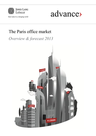The Paris office market
Overview & forecast 2013
 