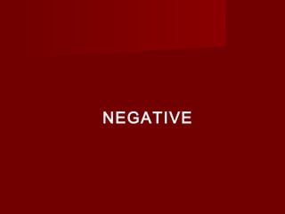 NEGATIVE

 