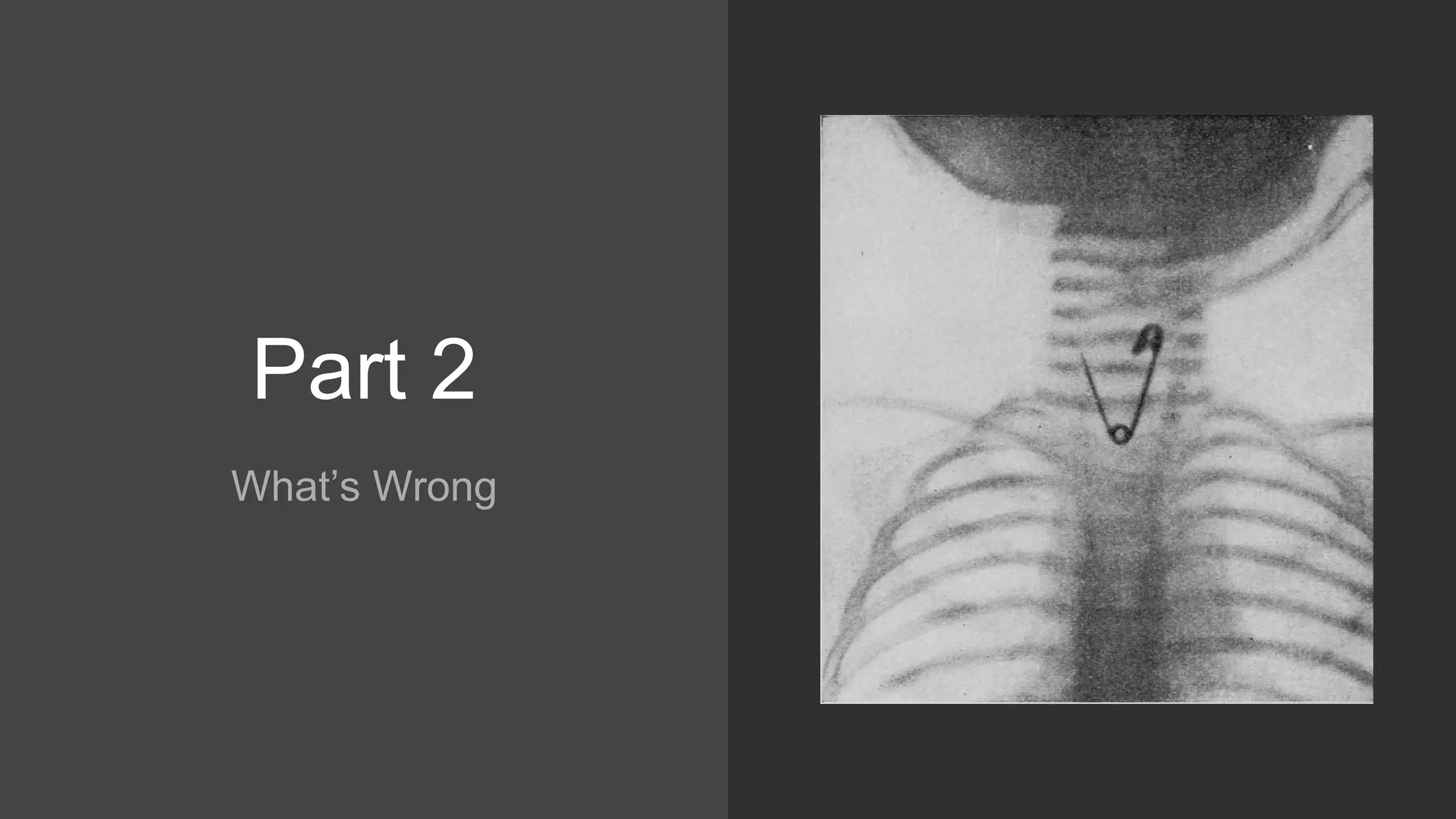 Part 2
What’s Wrong
 