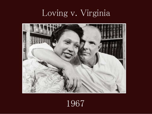 Loving v. Virginia, 388 U.S. 1 (1967)