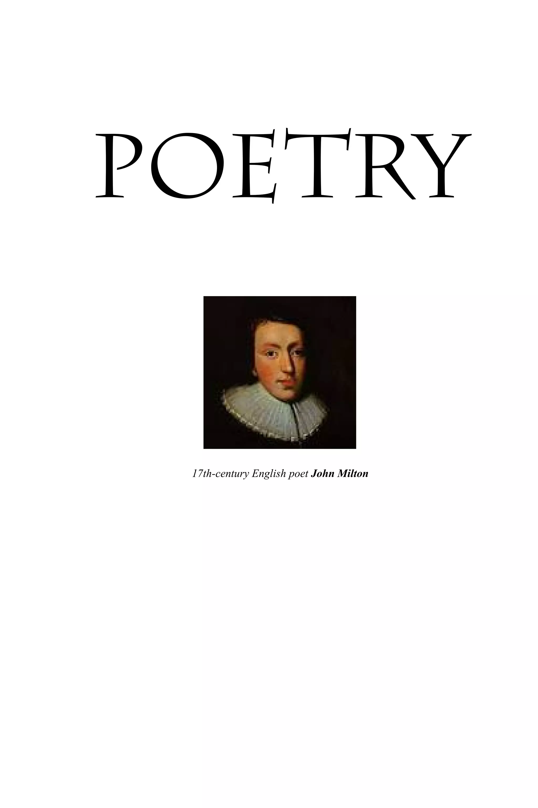 Poetry
17th-century English poet John Milton
 