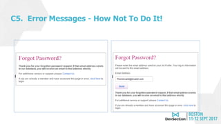C5. Error Messages - How Not To Do It!
Error message for not-registered userError message for valid user
 
