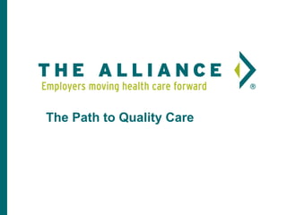 The Path to Quality Care
 