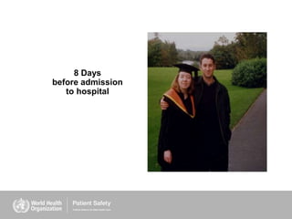 8 Days
before admission
to hospital
 