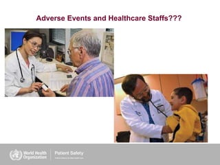 Adverse Events and Healthcare Staffs???
 