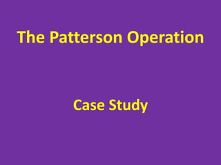 The Patterson Operation PPT