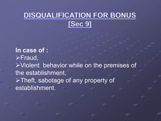 In case of :
Fraud,
Violent behavior while on the premises of
the establishment,
Theft, sabotage of any property of
establishment.
 