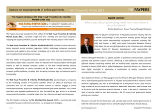 Update on developments in online payments                                        Vol. 5 Issue 20, 14 Dec 2012

       The Paypers introduces the Web Fraud Prevention & E-Identity                                                                Expert Opinion
                           Market Guide 2012
                                                                                                   Who cares about protecting small merchants from a
                                                                                                                    security breach
                                                                                                                                   By Alan Stephenson-Brown, Phoenix Managed Networks

The Paypers has made available the first edition of the Web Fraud Prevention & E-Identity                       With over 25 years of experience in the global payments industry, Alan has
Market Guide 2012, a complete insight into the e-identity and web fraud ecosystem,                              a wealth of knowledge on the payments industry gained through high
mapping out ongoing initiatives, success stories and main industry players in this market.                      level roles within internationally recognised companies including TNS,
                                                                                                                HSBC and Tuxedo. In 1997, Alan joined Transaction Networks Services
The Web Fraud Prevention & E-Identity Market Guide 2012 is aimed at online merchants,                           (TNS) where he was one of the founders of the UK business and ultimately
banks, payment service providers, regulators, MNOs, technology companies, payments                              became Global VP Business Development, with responsibility for
processors and suppliers, who are keen on keeping up to date with latest security trends                        expanding the business internationally and researching new initiatives.
and innovative fraud prevention techniques.
                                                                                                Phoenix Managed Networks is a global provider of payments communication, payment
The first edition of the guide comprises valuable input from industry stakeholders and          gateway and payment support services, delivering a state-of-the-art, reliable and cost
associations, expert views, customer cases and exposés from industry experts and thought        effective solution connecting retailers with the world's banks, acquirers and processors.
leaders as well as detailed company profiles of the web fraud/e-identity services               Founded in January 2010 with its global headquarters located in Reston, Va., Phoenix has
providers. Additionally, all service providers will be listed in a new, enhanced online         been highly successful in advocating a combination of quality, innovation and
company profiles database, complete with keywords, company logo and advanced search             uncompromising customer care.
functionality.
                                                                                                Alan Stephenson-Brown, UK Managing Director for Phoenix Managed Networks believes
The Web Fraud Prevention & E-identity Market Guide 2012 was developed as a response             that a multi layered approach to security is required across the board to improve current
to the increasing number of fraudulent activities which can affect all businesses and           practices. Segregating card data at a merchant’s site is best practice but it’s only one of a
consumers that use the internet and mobile channel to interact, engage in online                large number of security issues that need to be addressed. Merchants need to know how
transactions activities, access and manage their finances and online identities. Thus, online   to be secure and the education process required in order to be able to implement this
merchants and payment professionals all over the world will gain access to a valuable           level of security needs to start with acquirers, the PCI council and government bodies
resource which provides a complete insight into the e-identity and web fraud landscape.         getting more involved.

The 2012 Guide is endorsed by The Merchant Risk Council (MRC), a merchant-led trade             Security is not just for merchants and card users to take care of; central governments at
association focused on electronic commerce risk and payment strategies.                         both the national and European level as well as the payments industry should step up.

    2|7                                                                                         www.thepaypers.com                                                    Copyright © The Paypers
 