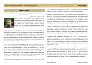 Update on developments in online payments                                         Vol. 5 Issue 20, 14 Dec 2012
                                                                                                 card data theft risks. In the last couple of years the PCI Council has also supported the
                                    Expert Opinion                                               approach and called it Point to Point Encryption (P2PE) or end to end encryption.
    Stopping "Dexter" malware stealing credit card data
                      from the POS                                                               Merchants, need to addresses this risk by encrypting the payment card data before it even
                                                            By Mark Bower, Voltage Security      gets to the POS. This might be in the card reader, a reading pin pad, or even inside a
                                                                                                 reading "sled" or "wedge" attached to the POS. If POS is breached, the data will be useless
                         Mark Bower is a data protection expert and VP of product
                                                                                                 to the attacker. On the other hand, the secure card readers are very, very difficult to attack
                         management for data-centric security leader Voltage Security. He
                                                                                                 and do not store live data to steal: they encrypt it and pass it up the payment process to
                         has more than two decades of experience in data protection area.
                                                                                                 the POS. If tampered with they are designed to destroy their contents.
                         His expertise spans electronic banking, smartcard payment
                         systems, Public Key Infrastructure, identity management systems
                                                                                                 The trick is getting it right so that even though the data is protected and secure, it's still
                         and cloud security for the commercial and government sectors.
                                                                                                 compatible to the payment applications in the merchants systems and applications in the
                                                                                                 POS itself to permit regular POS functions to continue without change. That's where
Voltage Security is the world leader in data-centric security and simplified key                 format preserving encryption (FPE) comes in - NIST recognized FFX mode AES in particular.
management for combating new and emerging security threats. With innovative, powerful            With FPE, the data stays protected from the moment it is captured as its read or entered.
and easy-to-use solutions for protecting sensitive data (including end-to-end encryption,
tokenization, data-masking, email, file, cloud and mobile), Voltage customers can                The magnetic stripe data and track information (Track 1, Track 2 or even EMV data) or
effectively address global privacy regulations and best practices. Customers include a third     manually entered credit card numbers are all protected while retaining the track structure,
of the world’s 20 largest organizations and a wide variety of industries including payments,     PAN format and integrity. To the POS, it still looks and feels like cardholder data, so low
financial, retail, insurance, healthcare, e-commerce.                                            impact to the way customer payments are handled. To the merchant the PCI DSS scope is
                                                                                                 dramatically reduced, the whole POS is potentially out of scope. To an attacker, there's
There is new malware on the loose targeting merchant point of sale systems (POS), often          nothing of value to steal.
called checkouts, electronic cash registers (ECR) or tills. Apparently, the impact of this new
"Dexter" virus is perceived worldwide. POS systems are often the weak link in the chain          "Dexter" would get nothing but useless encrypted data. Only the other "end" of the
and the choice of malware. They should be isolated from other networks, but they are             payment process, usually an acquirer after the payment data has passed through switches,
often connected. And, as a checkout in constant use, they are less frequently patched and        gateways, networks and applications, can decrypt the data. For post authorization
updated and thus vulnerable to all types of malware. The good news is that savvy                 processes, a token might be returned to the merchant for storage and re-use in
merchants are already tackling this risk and giving the malware nothing to steal through         applications and databases without needing live PAN data again. Some larger merchants
solutions that also have a dramatic cost reducing benefit to PCI compliance.                     may also want to decrypt and tokenize in house so they are independent of acquirers.

This new kind of attack requires a service which allows merchants to brush off such credit


    5|7                                                                                          www.thepaypers.com                                                    Copyright © The Paypers
 