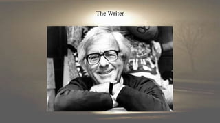 The Writer
 
