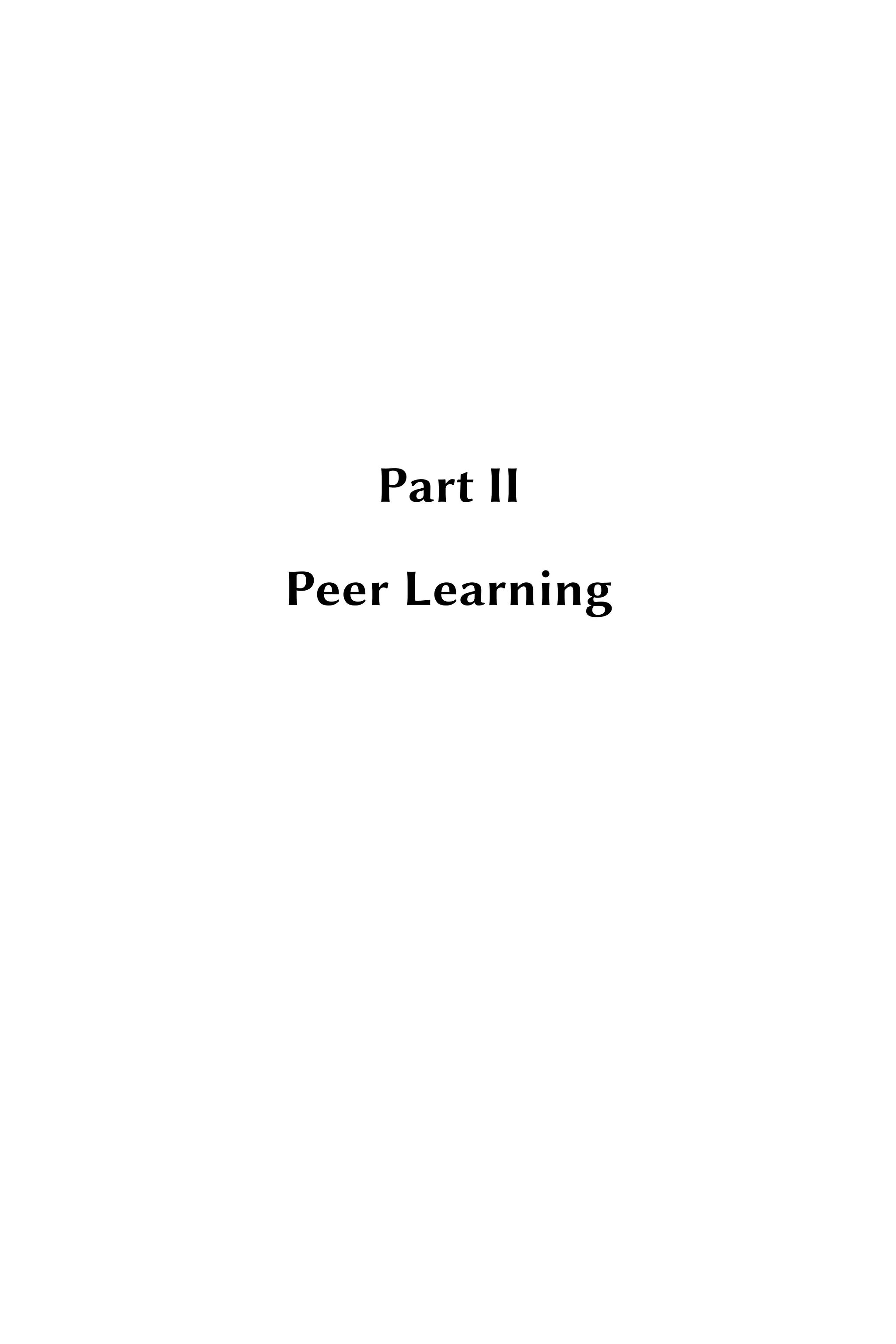 Part II
Peer Learning
 