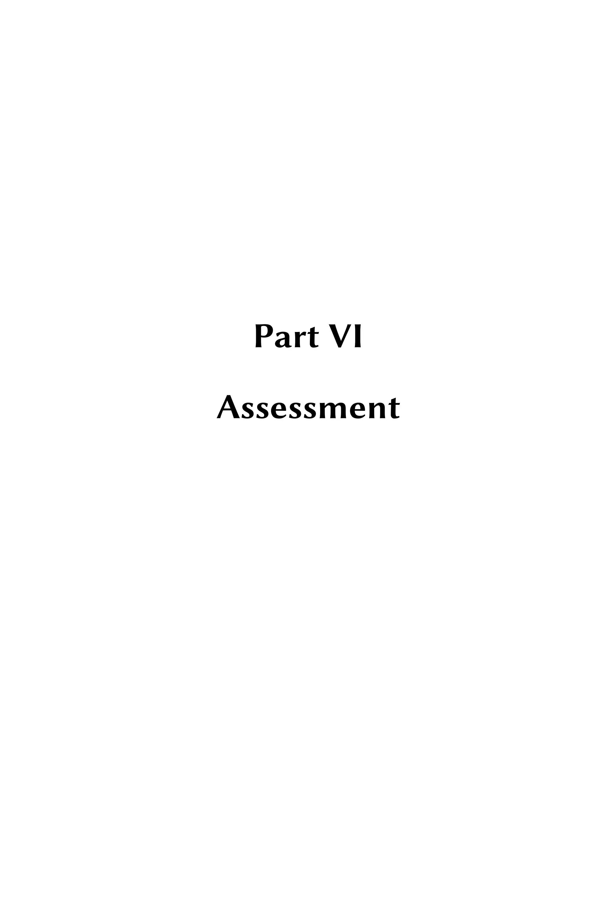 Part VI
Assessment
 