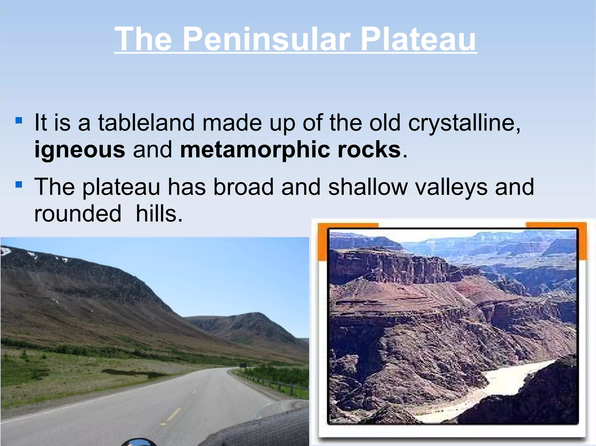 Plactou Rocks The peninsular plateau g | PPT