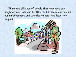 A PERSON THAT YOU SHARE THE NEIGHBORHOOD WITH intelligence overview