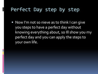Perfect Day Exerc The perfect day | PPTX