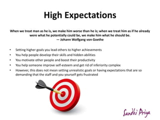 High Expectations
When we treat man as he is, we make him worse than he is; when we treat him as if he already
were what h...