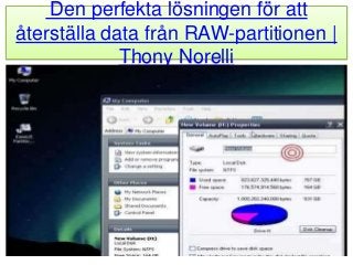 Den perfekta lösningen för att
återställa data från RAW-partitionen |
Thony Norelli
 