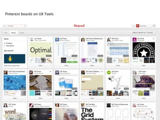 Pinterest boards on UX Tools
 