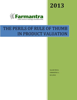 The Perils
of Rule of
Thumb in
Valuation
Farmantra S.L.
Saurabh Mishra
 
