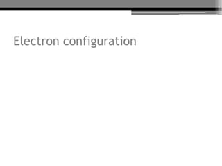 Electron configuration
 