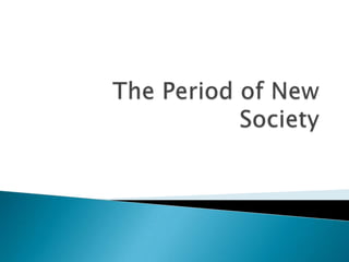 The Period of New Society 