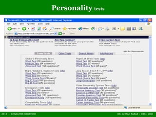 2015 - CONSUMER BEHAVIOR DR. AHMAD FARAZ – CBA - UOD
Personality tests
 