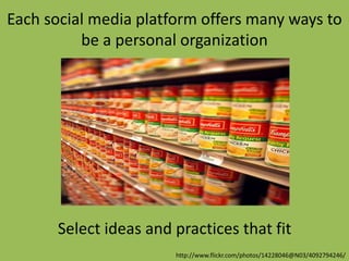 Making the organization personal: ideas in practiceshttp://www.flickr.com/photos/38079717@N00/4441658222/