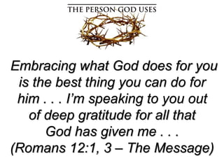 Message  THE PERSON GOD USES - 05-15-16
