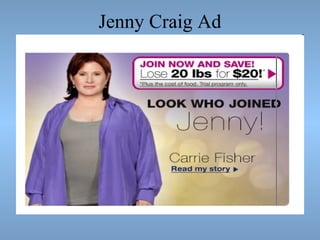 Jenny Craig Ad

 