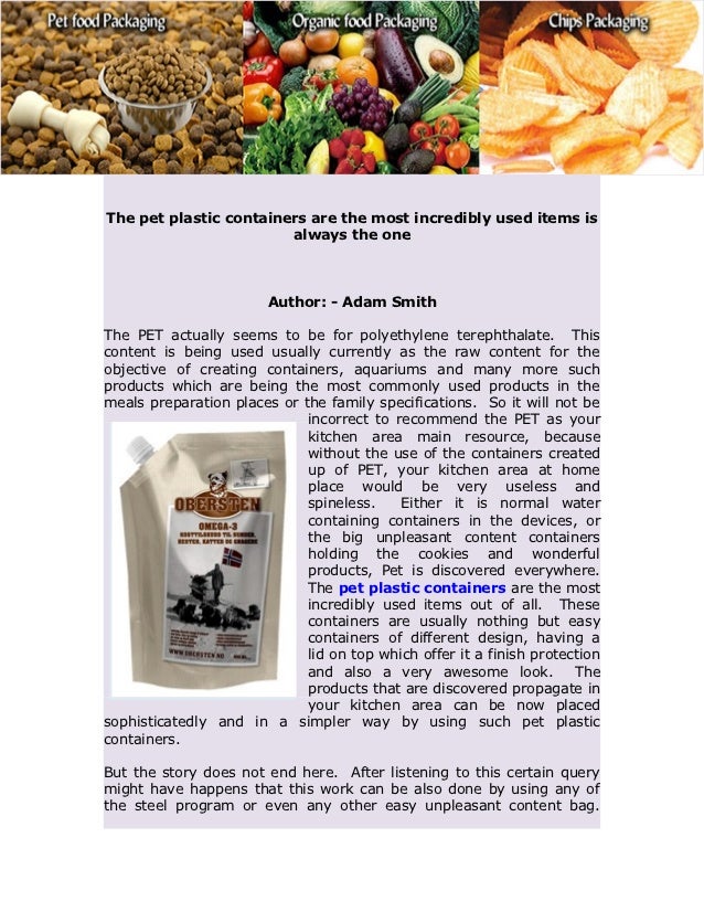 The pet plastic containers are the most incredibly used items is alwa…