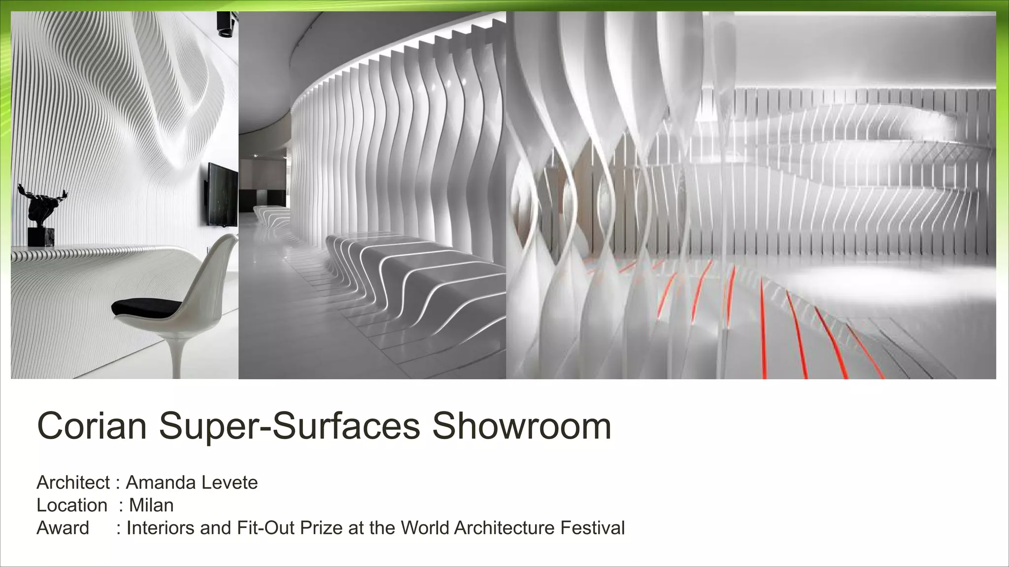Corian Super-Surfaces Showroom
Architect : Amanda Levete
Location : Milan
Award : Interiors and Fit-Out Prize at the World Architecture Festival
 