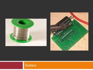 Solders
 