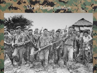The 6th Ranger battalion
 