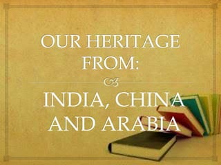 INDIA, CHINA
AND ARABIA

 